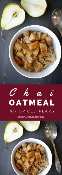 Gluten Free Chai Oatmeal with Spiced & Buttered Pears