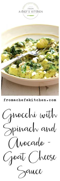 Gnocchi with Spinach and Avocado Goat Cheese Sauce