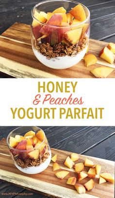 Honey & Peaches Yogurt Parfait