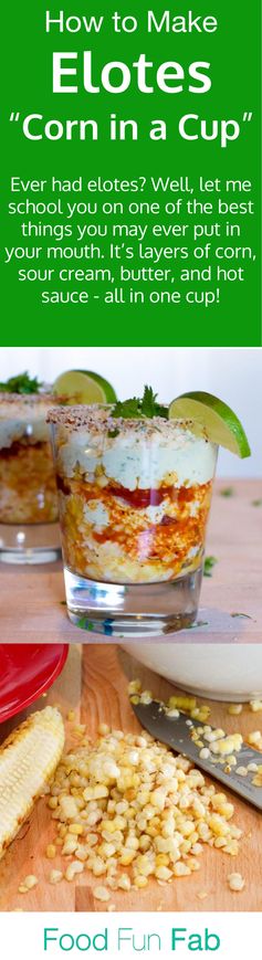 How to Make Elotes Corn in a Cup