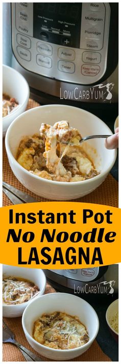 Instant Pot No Noodle Lasagna