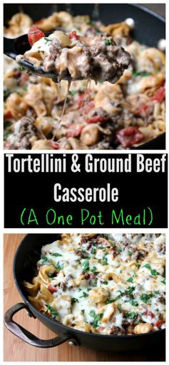 One Pot Tortellini and Ground Beef Casserole