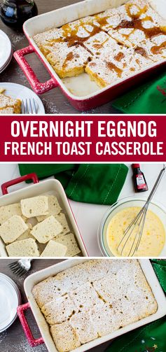 Overnight Eggnog French Toast Casserole