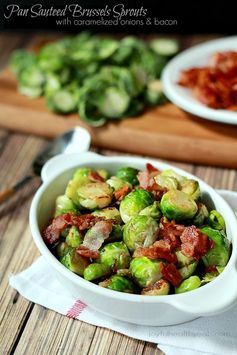 Pan Sauteed Brussels Sprouts with Caramelized Onions & Bacon