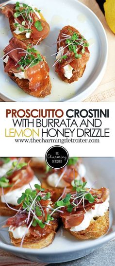 Prosciutto Crostini with Burrata and Lemon Honey Drizzle