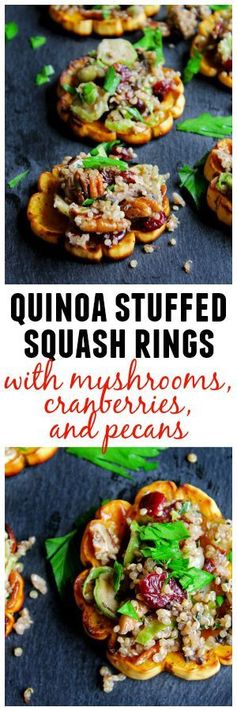 Quinoa stuffed delicata squash rings with mushrooms, cranberries, and pecans