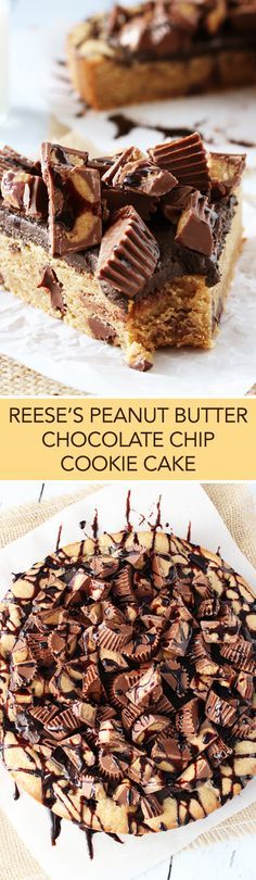 Reese’s Peanut Butter Chocolate Chip Cookie Cake