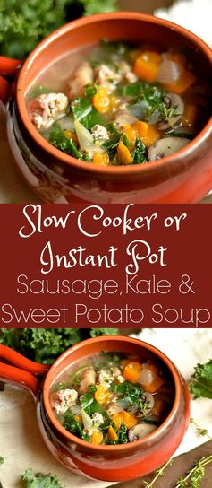 Slow Cooker (or Instant Pot Sausage, Kale, and Sweet Potato Soup
