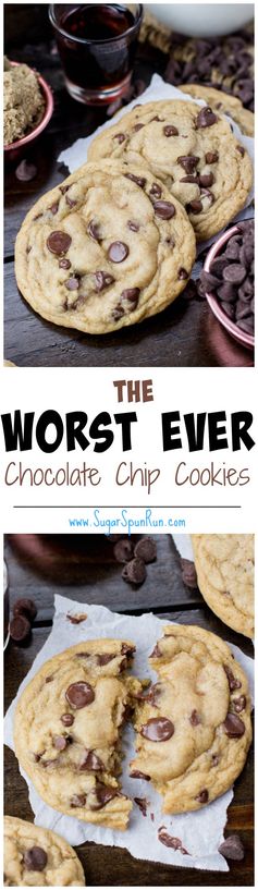 The WORST EVER Chocolate Chip Cookies