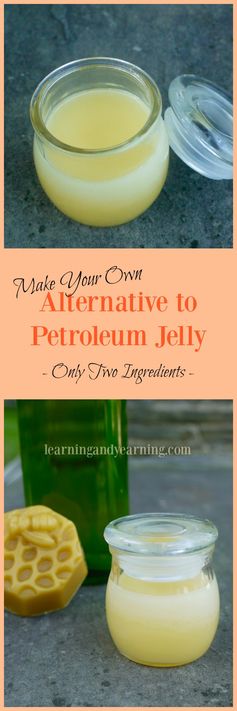 Two Ingredient Alternative to Petroleum Jelly