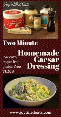 Two Minute Homemade Caesar Salad Dressing