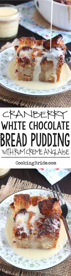 White Chocolate Cranberry Bread Pudding with Rum Crème Anglaise