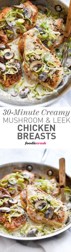 30- Minute Creamy Mushroom and Leek Chicken Breasts