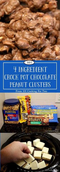 4 Ingredient Crock Pot Chocolate Peanut Clusters