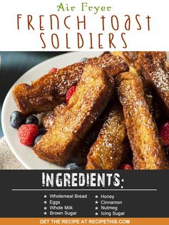 Air Fryer French Toast Soldiers