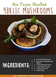 Air Fryer Stuffed Garlic Mushrooms