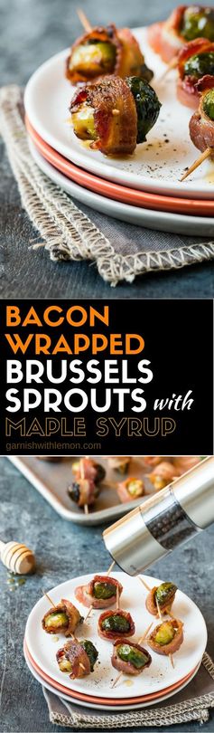 Bacon Wrapped Brussels Sprouts with Maple Syrup