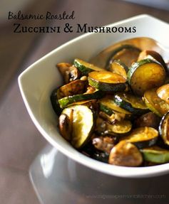 Balsamic Roasted Zucchini & Mushrooms