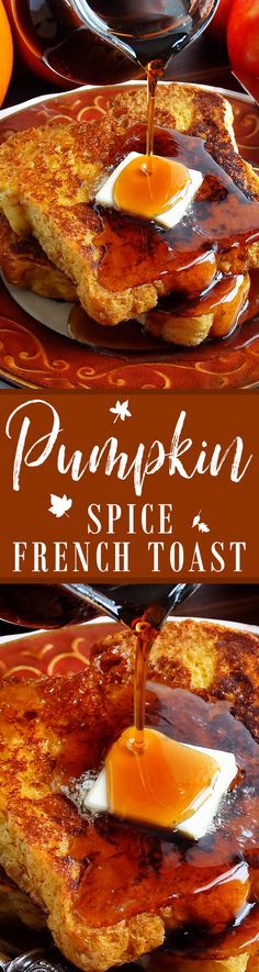 Best Ever Pumpkin Spice French Toast