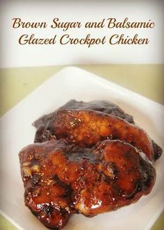 Brown Sugar and Balsamic Glazed Crock Pot Chicken