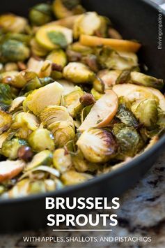 Brussels Sprouts with Apples, Shallots and Pistachios