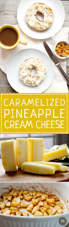 Caramelized Pineapple Cream Cheese