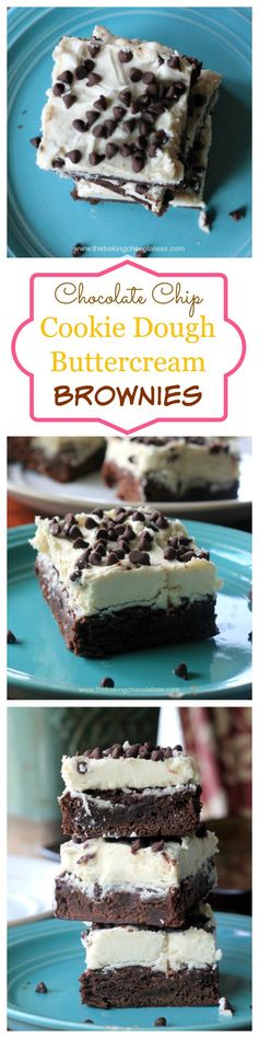 Chocolate Chip Cookie Dough Buttercream Brownies