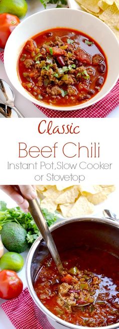 Classic Beef Chili (Instant Pot, Slow Cooker or Stovetop