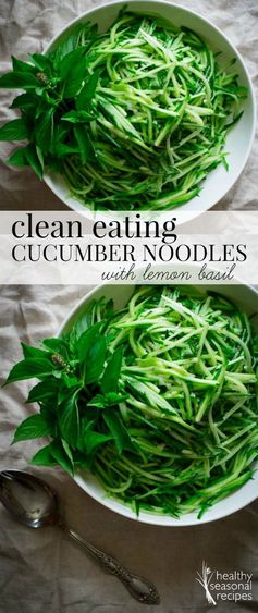 Clean eating cucumber noodles with lemon basil