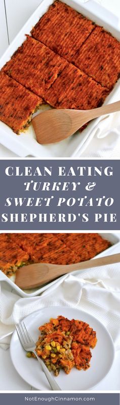 Clean Eating Turkey and Sweet Potato Shepherd’s Pie