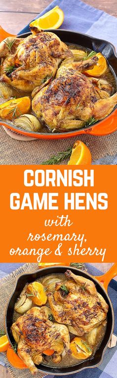 Cornish Game Hen Recipe with Sherry, Orange and Rosemary