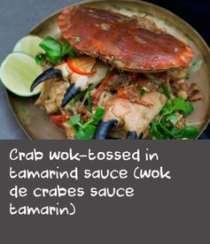 Crab wok-tossed in tamarind sauce (wok de crabes sauce tamarin