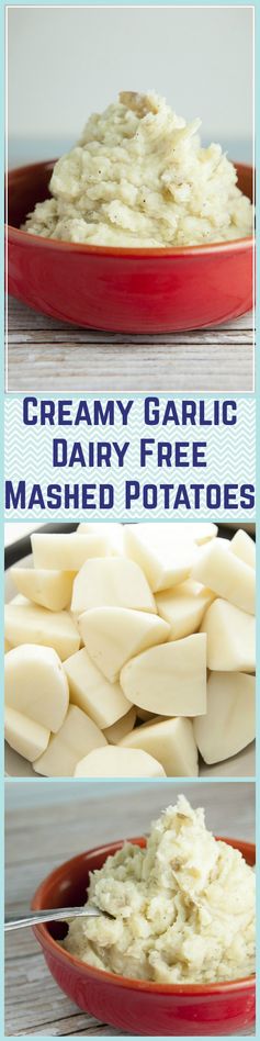 Creamy Garlic Dairy Free Mashed Potatoes