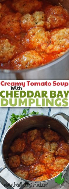 Creamy Tomato Soup with Cheddar Bay Dumplings