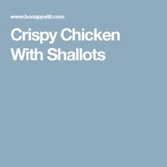 Crispy Chicken with Shallots