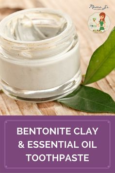 DIY Bentonite Clay Essential Oil Tooth Powder and Toothpaste