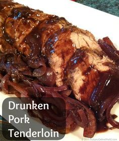 Drunken Pork Tenderloin