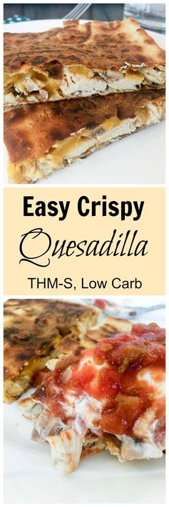 Easy Crispy Quesadilla’s (THM-S, Low Carb