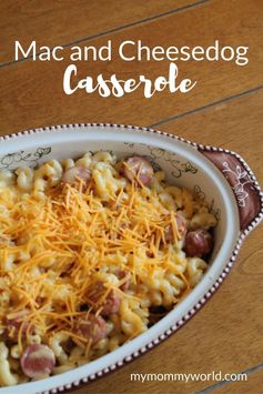 Easy Dinner Recipes: Mac and Cheesedog Casserole