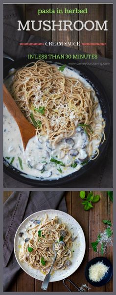 Easy pasta night with herbed mushroom cream sauce in 30 minutes or less