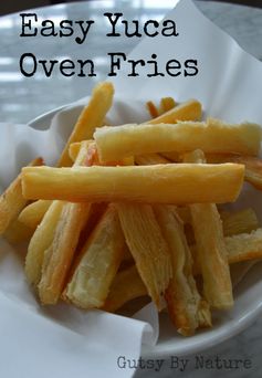 Easy Yuca Oven Fries (AIP