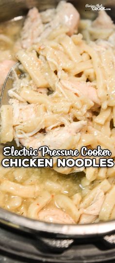 Electric Pressure Cooker Chicken Noodles