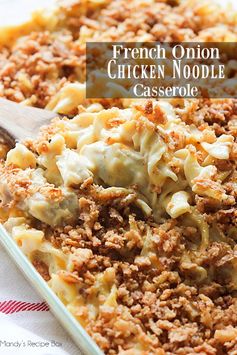 French Onion Chicken Noodle Casserole