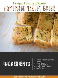 Frugal Family Cheesy Homemade Garlic Bread