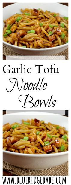 Garlic Tofu Noodle Bowls