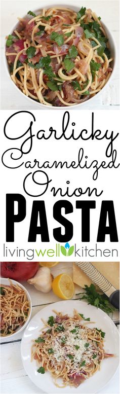 Garlicky Caramelized Onion Pasta