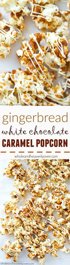 Gingerbread White Chocolate Caramel Popcorn