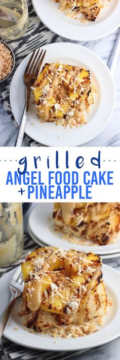 Grilled Angel Food Cake with Pineapple, Coconut, and Caramel