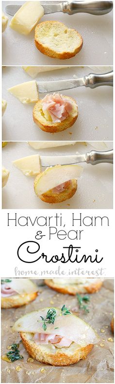 Havarti, Ham, and Pear Crostini