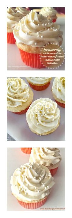 Heavenly White Chocolate Buttercream Frosted Vanilla Butter Cupcakes